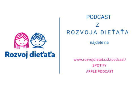 10. Podcast Rozvoja dieťaťa – Rozhovor s PaedDr. Luciou Senajovou Dobrodenkovou – mamou syna s ojedinelou metabolickou poruchou.